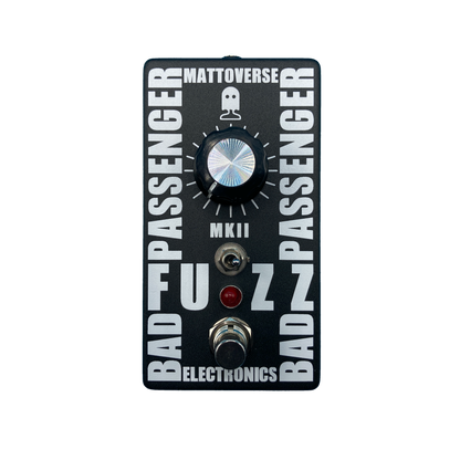 Mattoverse Bad Passenger Fuzz MKII