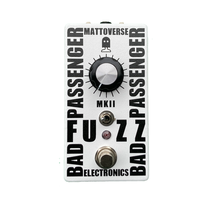Mattoverse Bad Passenger Fuzz MKII