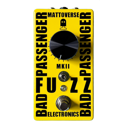Mattoverse Bad Passenger Fuzz MKII