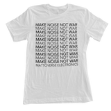 Mattoverse Make Noise Not War T-Shirt (Unisex)